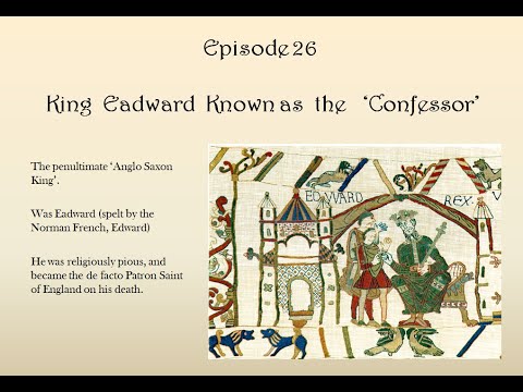 Dark Ages England, Episode 26, 3rd Anglo Saxon Eadward, known as the Confessor