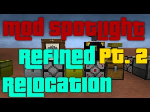 Refined Relocation 1.0.4 Mod Spotlight Part 2 - 1.6.4 - 1.7.2 Tutorial