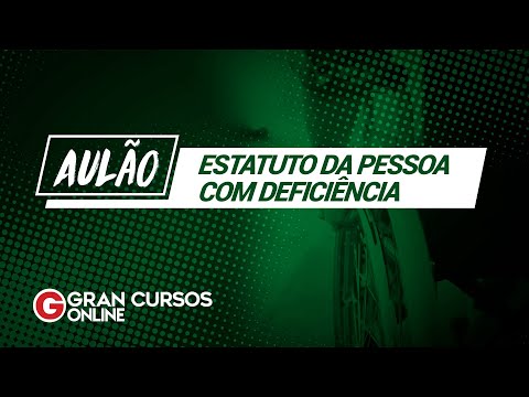 Estatuto da Pessoa com Deficiência - Aula completa