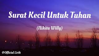 Download lagu Lirik Surat Kecil Untuk Tuhan || Nikita Willy ||  Lirik mp3