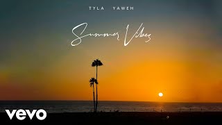 Tyla Yaweh - SUMMER VIBES (Official Audio)