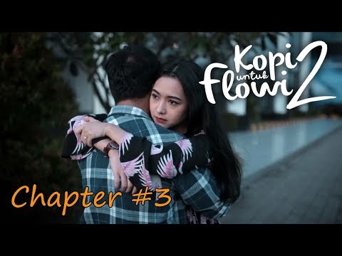 kopi-untuk-flowi-2-short-movie-chapter-3