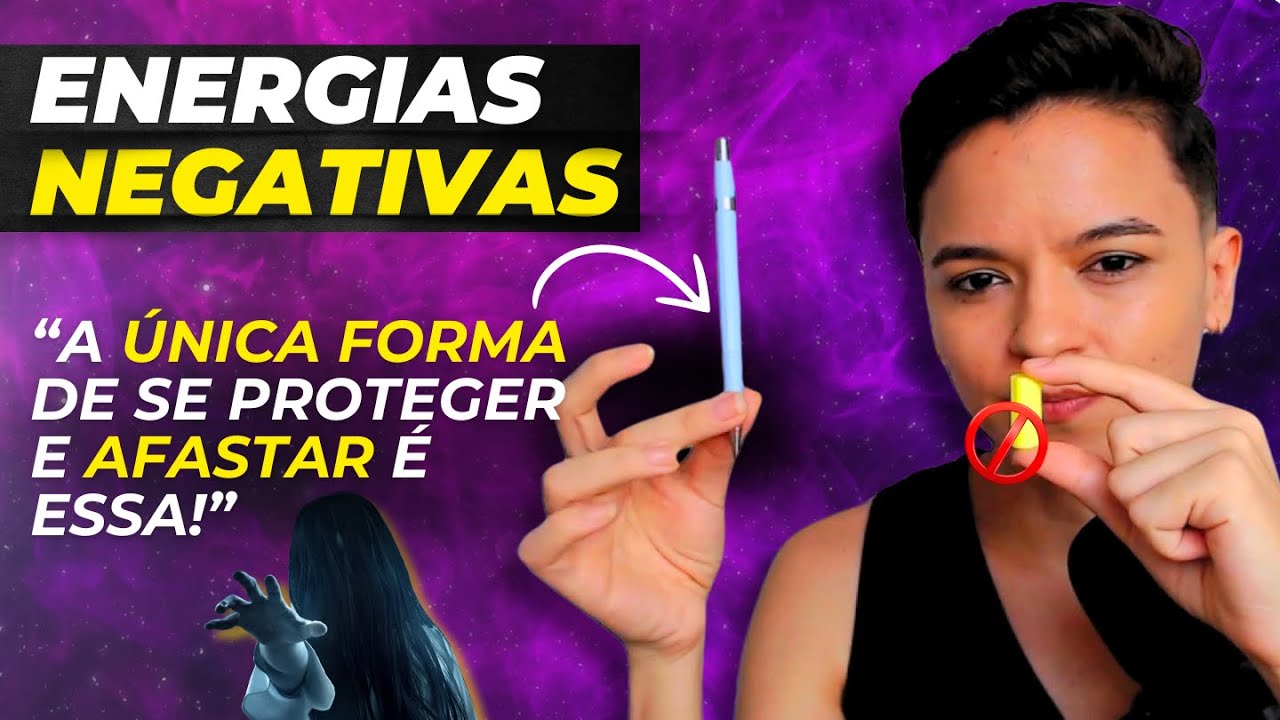 COMO AFASTAR E SE PROTEGER DE ENERGIAS NEGATIVAS? (A ÚNICA FORMA)