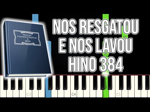 Hino CCB 384 - Nos Resgatou e Nos Lavou | VERSÃO FÁCIL | Piano e Teclado Tutorial