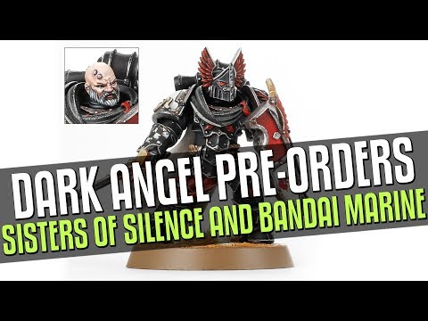 New Dark Angel Pre-Orders, Sisters of Silence Index and Bandai Pre-Orders!