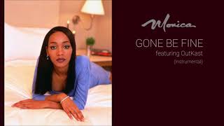 Monica - Gone Be Fine (Instrumental) ft. OutKast