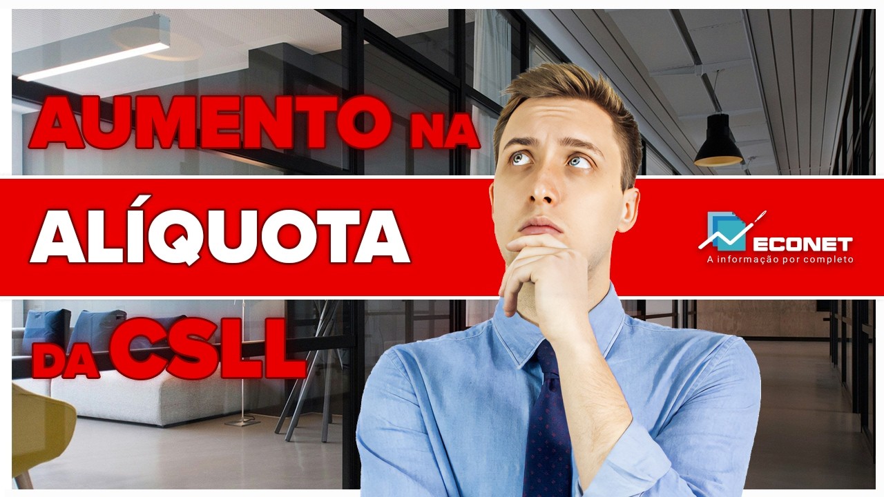 CSLL VAI AUMENTAR? | ENTENDA TODA A HISTÓRIA!!