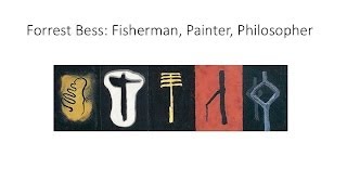 Clare Elliott: "Forrest Bess: Fisherman, Painter, Philosopher"