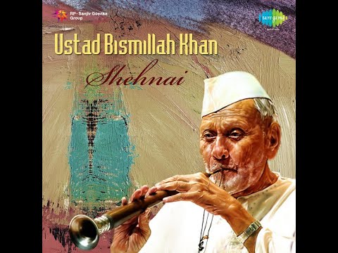 Ustad Bismillah Khan - Raga Poorvi - Vilambit Ektaal, Drut Teental - Shehnai Instrumental