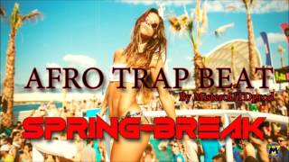 Spring Break  type Niska - Mustapha Jefferson Afro Trap Beat Instrumental By MisteroUTDprod