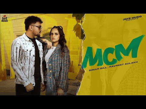 MCM( Full Video ) Simar Gill | Ravneet Aulakh | Laddi | Robby Ladhar | New Punjabi Song 2025 |