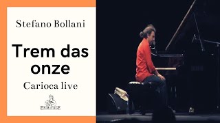 Trem das onze - Stefano Bollani - Carioca live | Ermitage