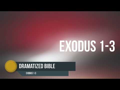 Dramatized Bible - Exodus 1-3