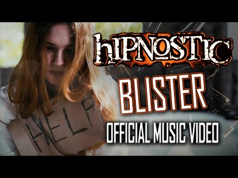 hIPNOSTIC - BLISTER (Official Music Video)