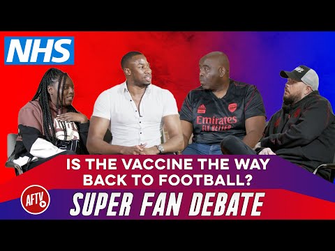 Super Fan Debate NHS Special Ft. Dr. Emeka. Is The Vaccine The Way Back to Football?