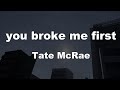 Karaoke♬ you broke me first - Tate McRae 【No Guide Melody】 Instrumental