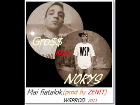 Gro$$ & Norys-Mai fiatalok (prod by ZENIT)