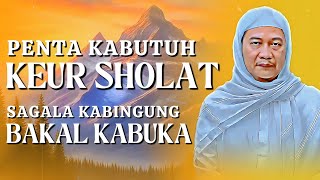 Download lagu Boga Kabutuh Dunya? Penta Keur Solat: Nasihat Abuya Uci: Saat Doa Ditarima mp3