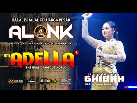 GHIBAH  -  NURMA PAEJAH  -  OM ADELLA  -  ALONK 2025