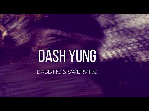 Dash Yung - Dabbing & Swerving (Official Trailer)