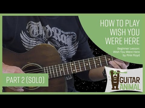 How to Play Wish You Were Here by Pink Floyd - Part 2 - Guitar Lesson