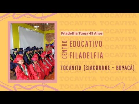 Centro Educativo Filadelfia - Tocavita (Siachoque - Boyacá)