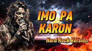 Download lagu Imo Pa Karon I Hard Rock Version mp3