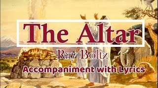 The Altar - Ray Boltz - Accompaniment with Lyrics