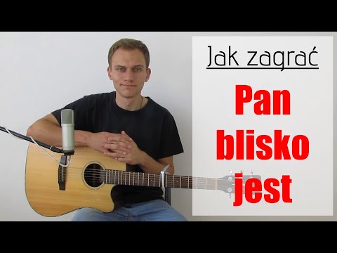 #216 Jak zagrać na gitarze Pan blisko jest - JakZagrac.pl