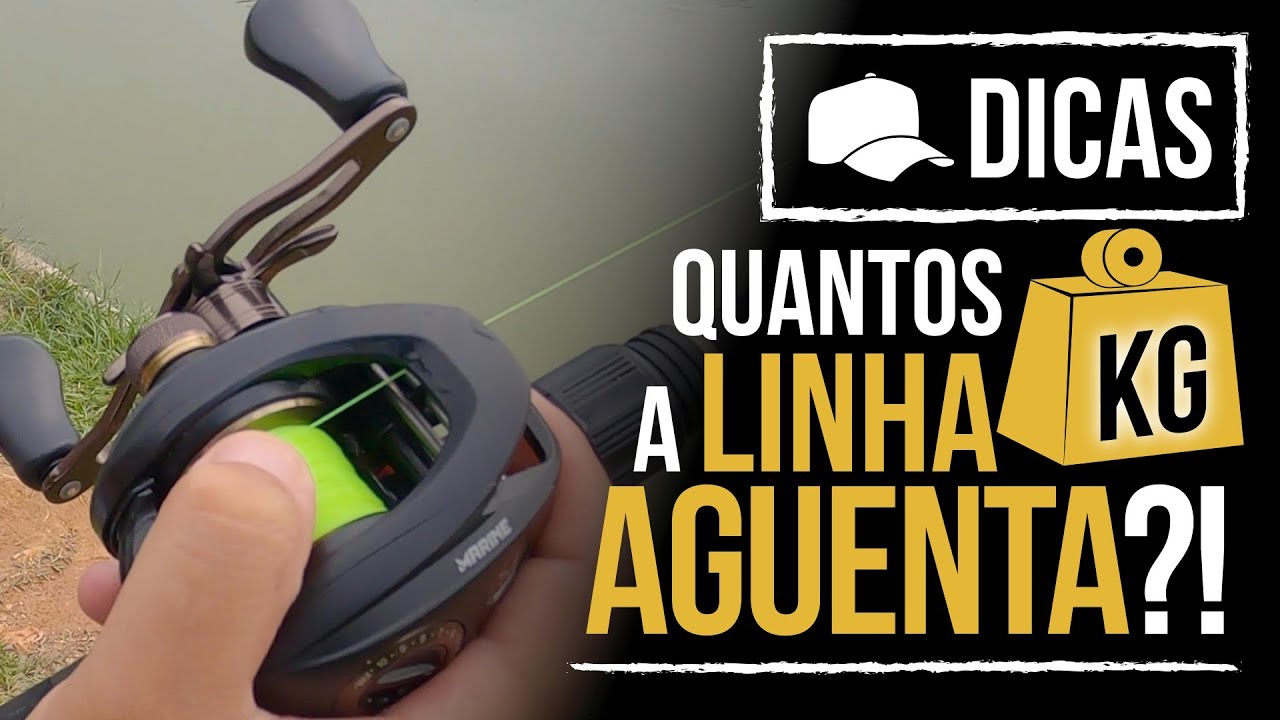 QUANTOS KG A LINHA DE PESCA AGUENTA