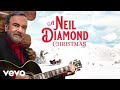 Neil Diamond - O Come, O Come Emmanuel / We Three Kings Of Orient Are (2022 Mix / Visualizer)