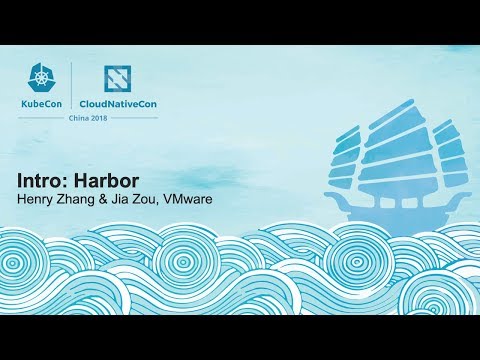 Intro: Harbor - Henry Zhang & Jia Zou, VMware