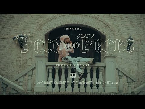 Trippie Redd - Face Your Fears (Official Music Video) 