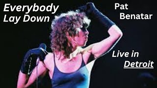 Everybody Lay Down - Pat Benatar &amp; Neil Geraldo Live in Detroit - Detroit Music Hall
