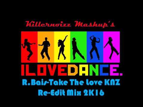 R Bais - Take The Love KNZ Re Edit Mix 2K16