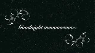 Go Radio-Goodnight Moon (Lyrics)