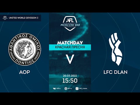 AFL22. United World. Division 3. Day 2. AOP - LFC Dlan