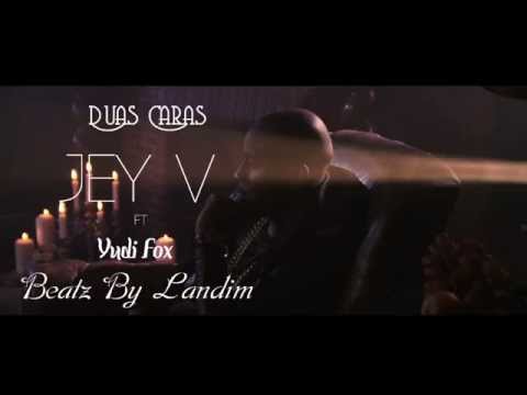 JEY V - DUAS CARAS FT YUDI FOX .... '' OFFICIAL AUDIO ''