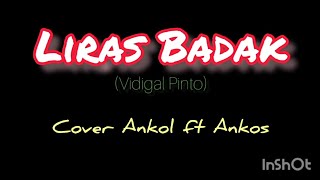 Download lagu LIRAS BADAK (Vidigal Pinto)- Ancol ft Ankos cover Video Lirik mp3 Download lagu LIRAS BADAK (Vidigal Pinto)- Ancol ft Ankos cover Video Lirik mp3