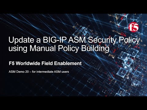 This video is no longer current: Update a Security Policy using Manual Learning
