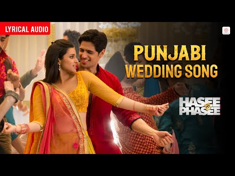 Punjabi Wedding Song - Audio Lyrical | Sidharth, Parineeti | Sunidhi C, Benny D | Vishal & Shekhar