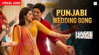 Download lagu Punjabi Wedding Song - Audio Lyrical | Sidharth, Parineeti | Sunidhi C, Benny D | Vishal & Shekhar mp3