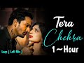 Tera Chehra (1 Hour Loop) | Lofi Mix | Arijit Singh | Sanam Teri Kasam