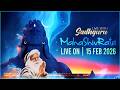 LIVE Maha Shivaratri 2026 Sadhguru Live From Isha Yoga Center Adiyogi Shiva