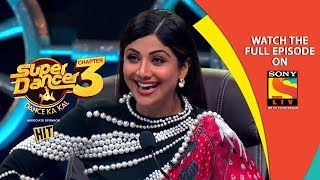 Super Dancer - Chapter 3 | Ep 22 | Jackie's Charm Continues | 10th March, 2019 Super Dancer - Chapter 3 | Ep 22 | Jackie's Charm Continues | 10th March, 2019