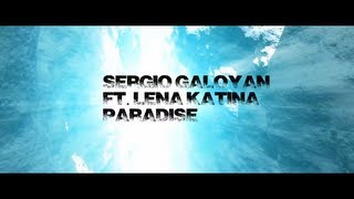 Sergio Galoyan feat. Lena Katina - PARADISE (OFFICIAL HQ)