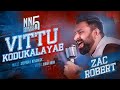 Vittu Kodukalayae Bro Zac Robert Nambikkai Naayahan NN5 Tamil Christian Song