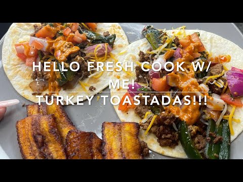 HELLO FRESH COOK W/ ME! Turkey Poblano Tostadas w/...