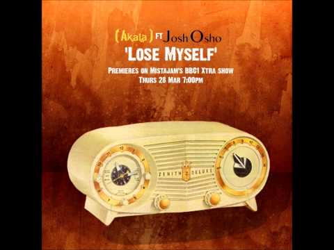 Akala Ft. Josh Osho - Lose Myself (MistaJam Radio Rip 1)