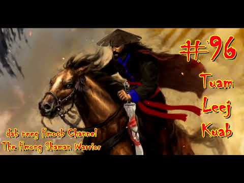 Tuam Leej Kuab The Hmong Shaman Warrior ( Part 96 ) 27/5/2021
